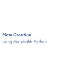 Plots Creation using Matplotlib Python by Coursera Project Network