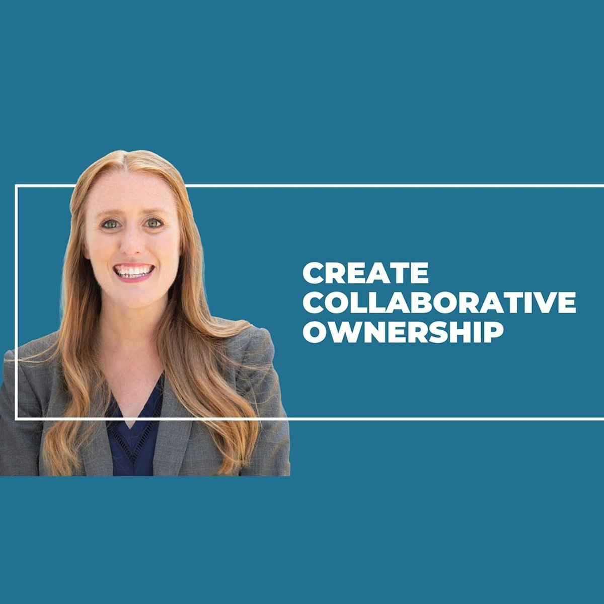 Creating a Culture of Collaborative Ownership
