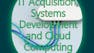 IT Acquisition, Systems Development, and Cloud Computing