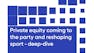 New ways of investments : Private equity reshaping sports