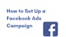 How to Set Up a Facebook Ads Campaign