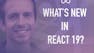 What's new in React 19?