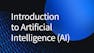 Introduction to Artificial Intelligence (AI)