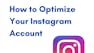 How to Optimize Your Instagram Account