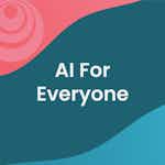 AI For Everyone by DeepLearning.AI