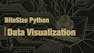 BiteSize Python: Data Visualization
