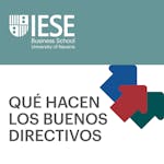 ¿Qué hacen los buenos directivos? Prioridades de la Alta Dirección 