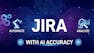 Automate and Analyze Jira with AI Accuracy
