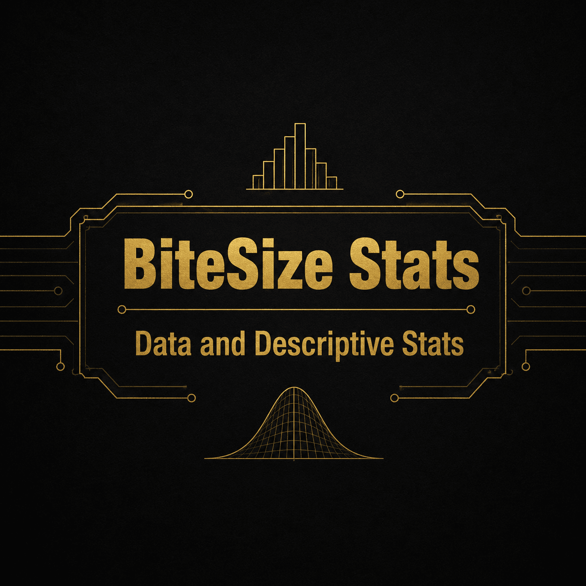 BiteSize Stats: Data and Descriptive Statistics 