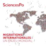 Migrations internationales : un enjeu mondial by Sciences Po