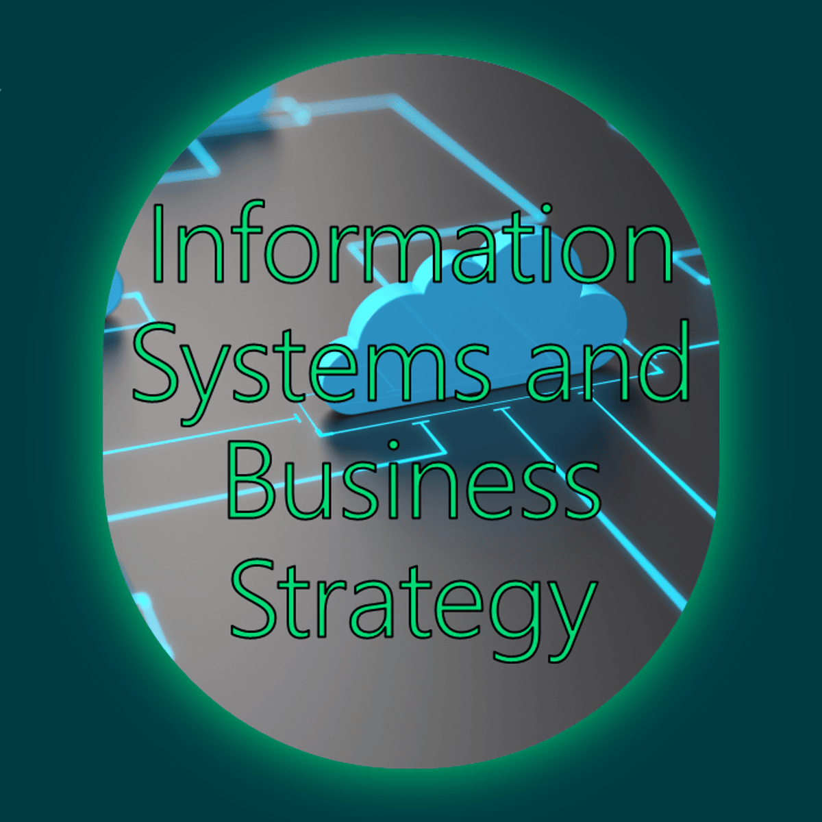 Information Systems and Business Strategy