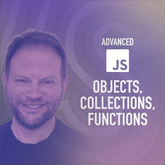 Portada: JavaScript Avanzado 3: Objetos, colecciones y funciones