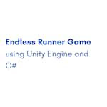 Endless Runner Game using Unity Engine and C# by Coursera Project Network