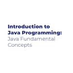 Introduction to Java Programming: Java Fundamental Concepts by Coursera Project Network