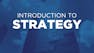 Introduction to Strategy