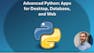 Advanced Python: Apps for Desktop, Database, and Web