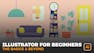 Adobe Illustrator Basics for Beginners