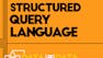 The Structured Query Language (SQL)