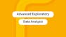 Advanced Exploratory Data Analysis