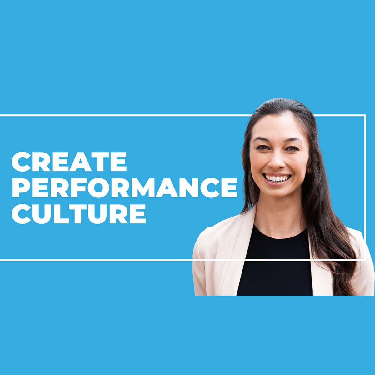 Creating a Culture of Performance