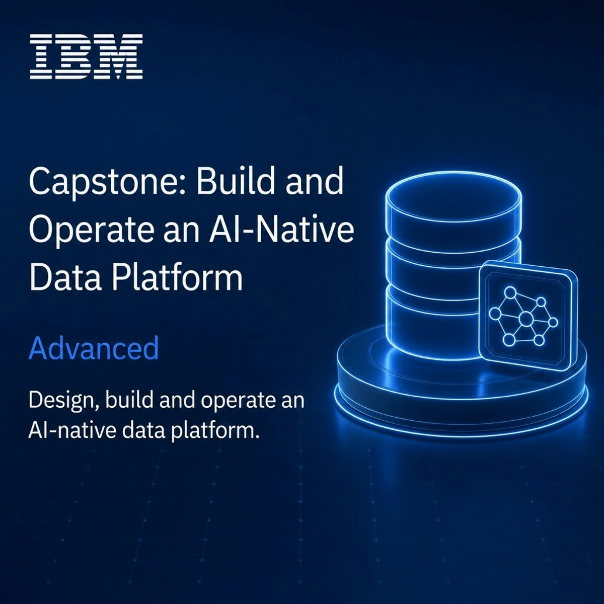 Capstone: Build and Operate an AI-Native Data Platform