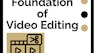 The Foundation of Video Editing