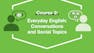 Everyday English: Conversations and Social Topics