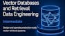 Vector Databases and Retrieval Data Engineering