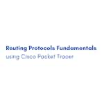 Routing Protocols Fundamentals using Cisco Packet Tracer by Coursera Project Network