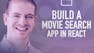 React Beginner Project: Build a Movie Search App