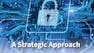 A Strategic Approach to Cybersecurity