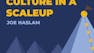 Building Culture in a Scale Up