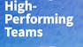 Building High-Performing Teams