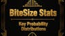 BiteSize Stats: Key Probability Distributions
