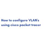 How to configure VLAN's using cisco packet tracer by Coursera Project Network