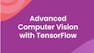Advanced Computer Vision with TensorFlow