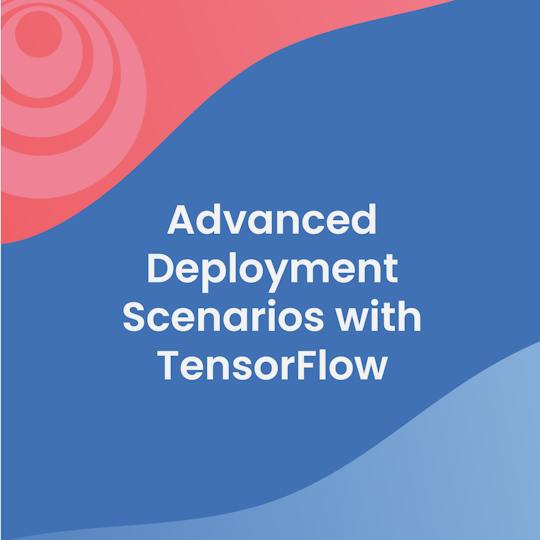 Portada: Escenarios avanzados de despliegue con TensorFlow