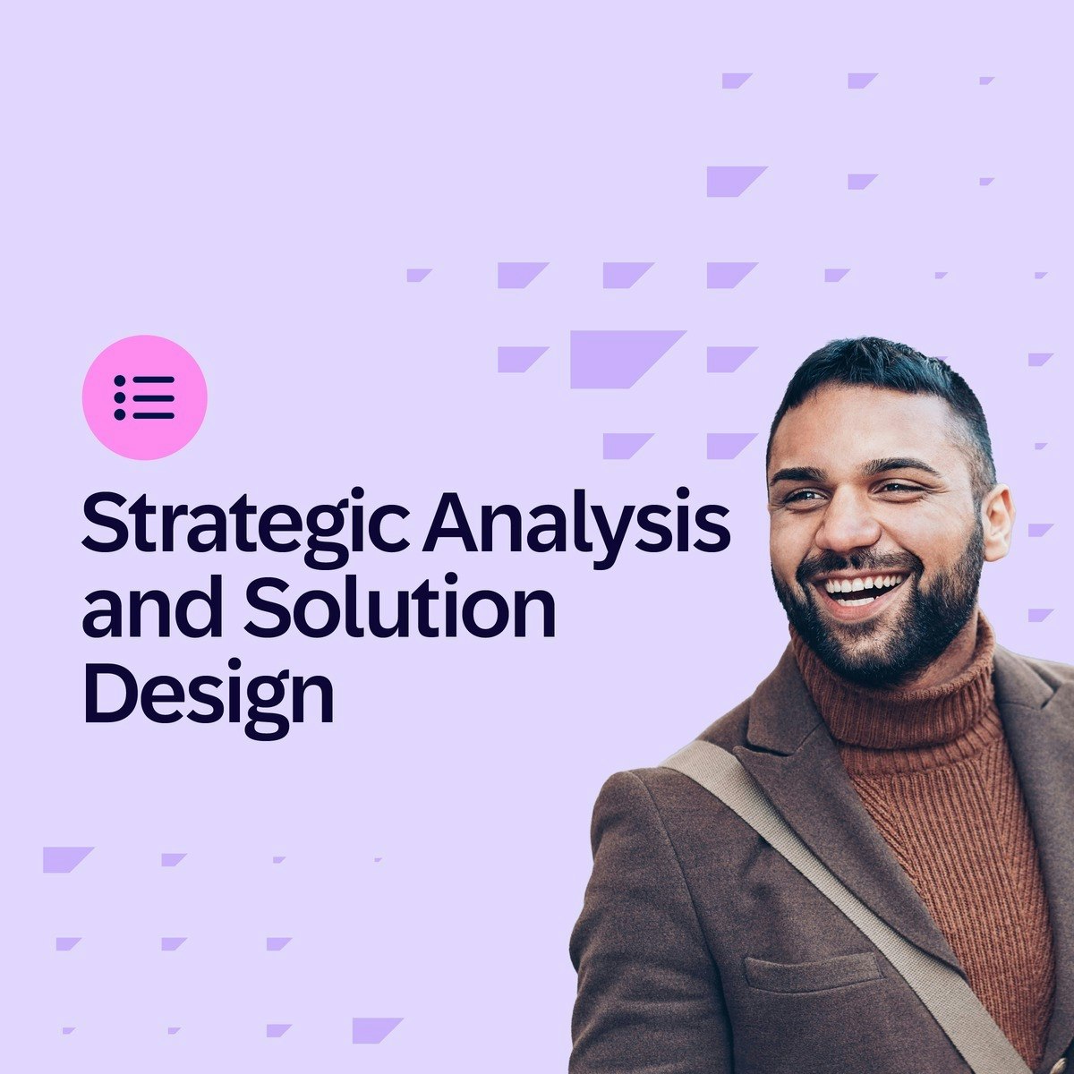 Strategic Analysis and Solution Design