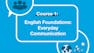 English Foundations: Everyday Communication