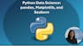 Python Data Science: pandas, Matplotlib, and Seaborn