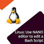Linux: Use NANO editor to edit a Bash Script by Coursera Project Network