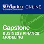 Wharton Business and Financial Modeling Capstone by University of Pennsylvania