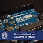 Arduino y algunas aplicaciones by Universidad Nacional Autónoma de México