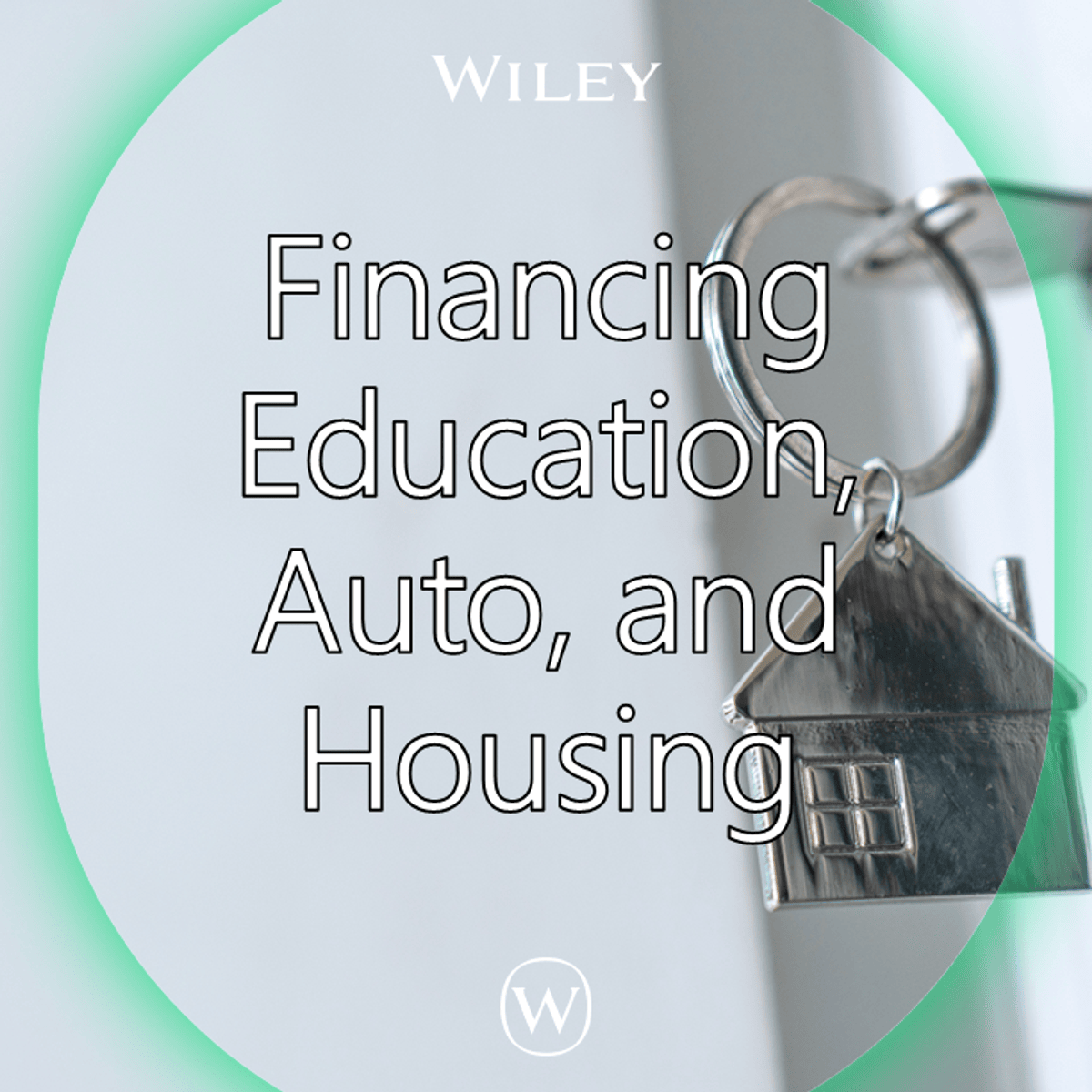 Financing Education, Auto, and Housing 