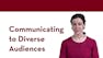Communicating to Diverse Audiences
