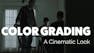 Color Grading: Creating a Cinematic Look