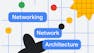 Networking in Google Cloud: Network Architecture