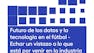 Futuro de los datos y la tecnología - Echar un vistazo