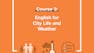 English for City Life and Weather