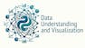 Data Understanding and Visualization